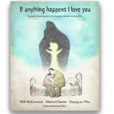 IF ANYTHING HAPPENS I LOVE YOU