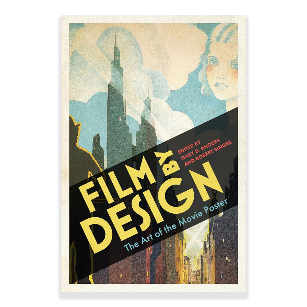 FILM BY DESIGN: THE ART OF THE MOVIE POSTER