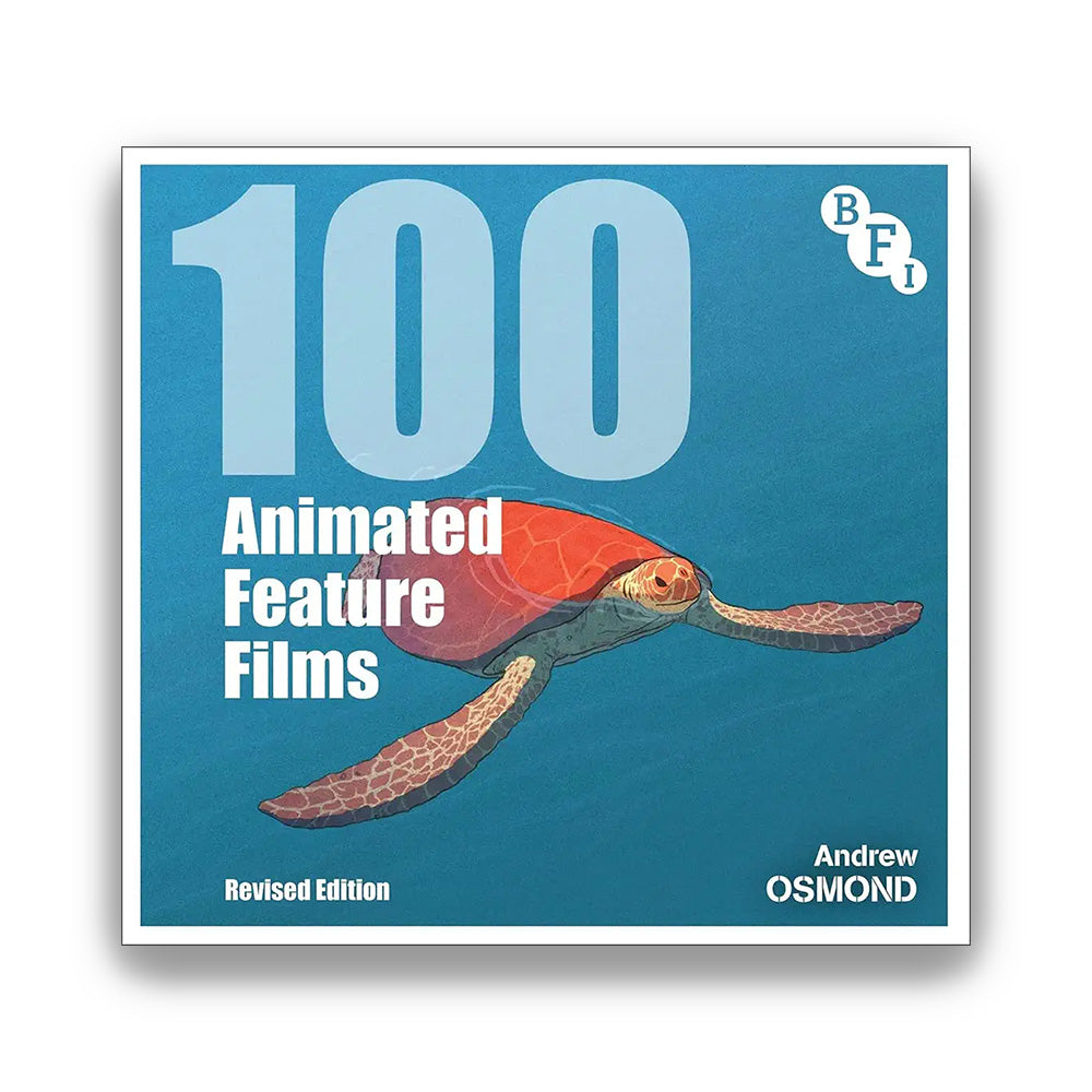 100 ANIMATED FEATURE FILMS: REVISED EDITION (2ND EDITION)