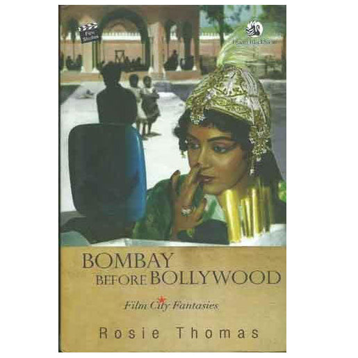 Book cover of 'Bombay Before Bollywood' by Rosie Thomas with a woman in traditional attire on a white Fiilm Theory and Critique book at the academy museum stre