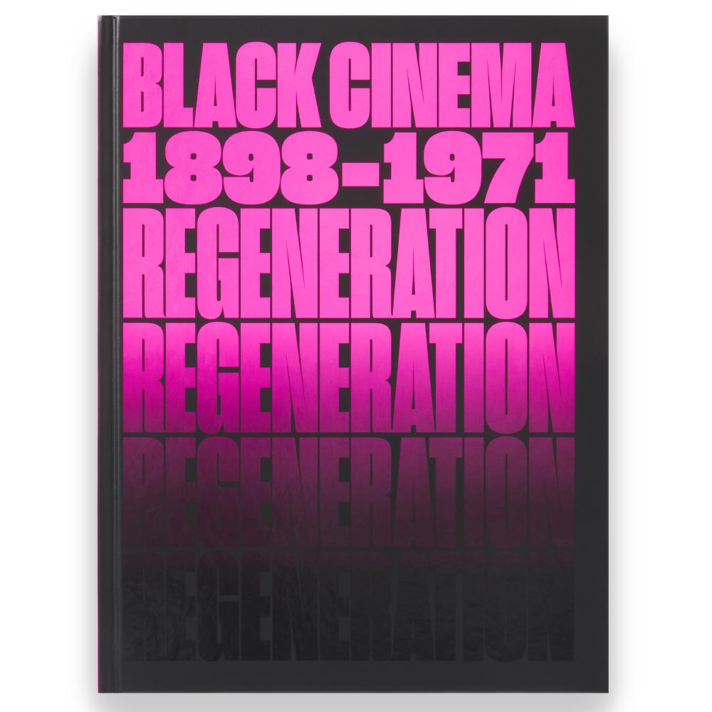 Book cover with 'Black Cinema 1898-1971 Regeneration' text in pink on a black background Academy Musseum Exhibition Catalogue