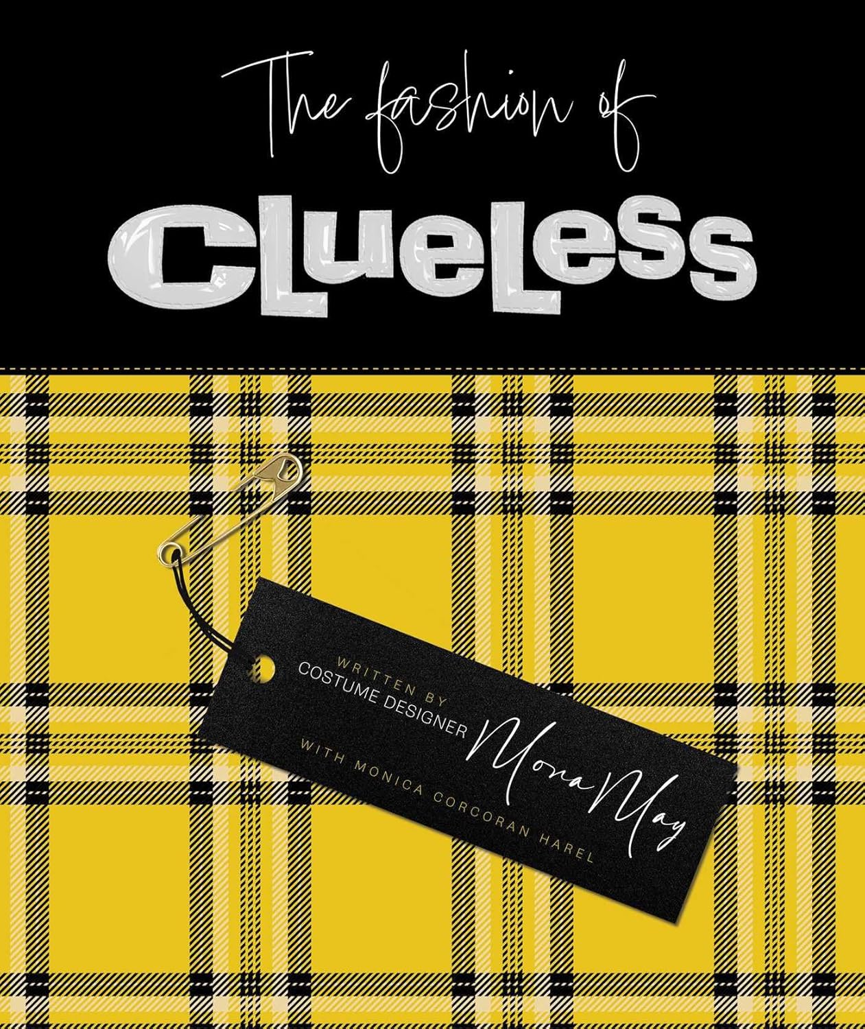 Book cover of 'The fashion of Clueless' with yellow plaid pattern and black tag. The Fashion of Clueless (1995) Anniversary Edition Movie Costume & Makeup Book from The Academy Museum Store Los Angeles.