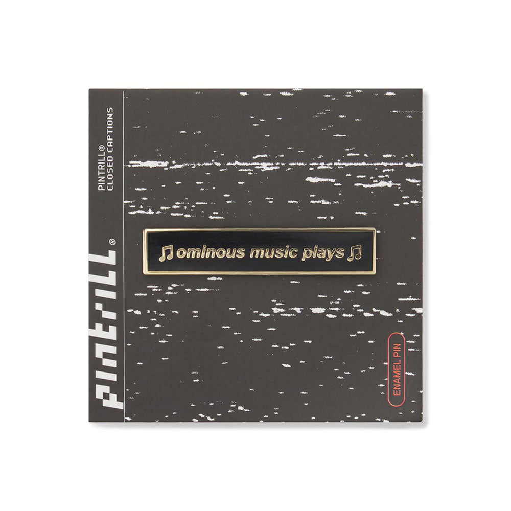 OMINOUS MUSIC PIN - CLOSED CAPTIONS