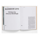 Open book showing a title page with text 'Blinded by Love' and 'Written by Ottessa Moshfegh'.