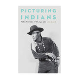 PICTURING INDIANS: NATIVE AMERICANS IN FILM, 1941-1960