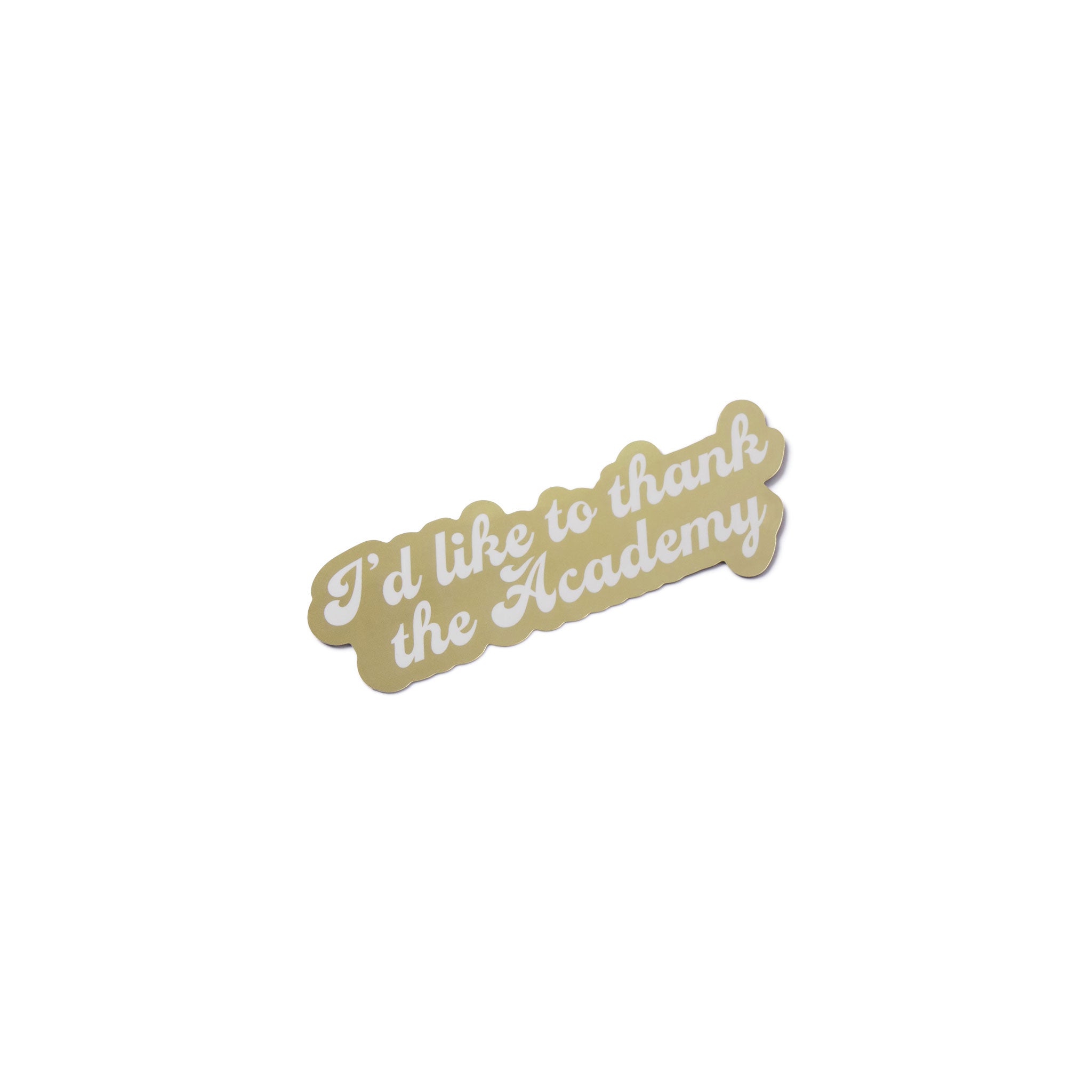 I'D LIKE TO THANK THE ACADEMY STICKER