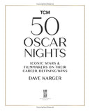 50 OSCAR NIGHTS: ICONIC STARS & FILMMAKERS ON THEIR CAREER-DEFINING WINS