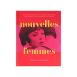 NOUVELLES FEMMES: MODERN WOMEN OF THE FRENCH NEW WAVE AND THEIR ENDURING CONTRIBUTION TO CINEMA