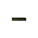 SHOCKED IN KOREAN PIN - CLOSED CAPTIONS