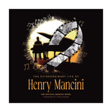 THE EXTRAORDINARY LIFE OF HENRY MANCINI: OFFICIAL GRAPHIC NOVEL