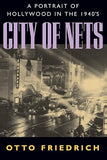 CITY OF NETS: A PORTRAIT OF HOLLYWOOD IN 1940S