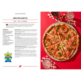 The Pizza Planet Cookbook Official Recipes from Your Favorite Food and Fun Spaceport