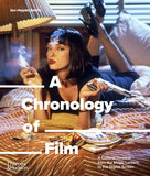 A CHRONOLOGY OF FILM: A CULTURAL TIMELINE FROM THE MAGIC LANTERN TO THE DIGITAL SCREEN