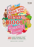 But Have You Read the Book? Romance Edition 40 Love Stories That Inspired Our Favorite Films