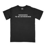 NOMINEES TBD TEE