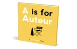 A IS FOR AUTEUR