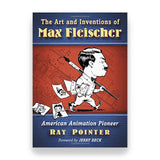 THE ART AND INVENTIONS OF MAX FLEISCHER