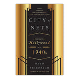 CITY OF NETS: A PORTRAIT OF HOLLYWOOD IN 1940S