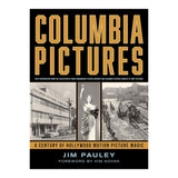 COLUMBIA PICTURES: A CENTURY OF HOLLYWOOD MOTION PICTURE MAGIC