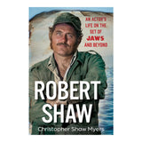 Jaws 50th Anniversary Robert Shaw an Actor's life on the set of Jaws and Beyond by Christopher Shaw Myers book cover with a photo of the actor