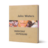 JOHN WATERS: INDECENT EXPOSURE