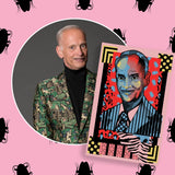 SIGNED ACADEMY MUSEUM X LAYERED BUTTER: JOHN WATERS PRINT