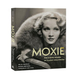 MOXIE: THE DARING WOMEN OF CLASSIC HOLLYWOOD