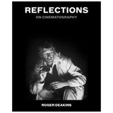 REFLECTIONS ON CINEMATOGRAPHY BY SIR ROGER DEAKINS
