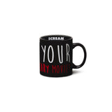 Scream Quote Ceramic Mug