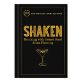 SHAKEN: DRINKING WITH JAMES BOND AND IAN FLEMING, THE OFFICIAL COCKTAIL BOOK