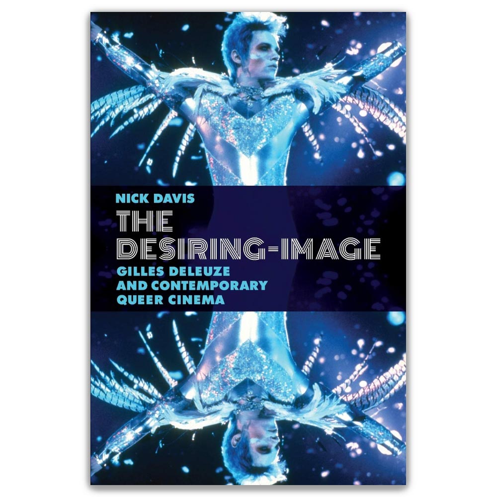 THE DESIRING IMAGE: GILLES DELEUZE AND CONTEMPORARY QUEER CINEMA