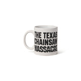 The Texas Chainsaw Massacre Ceramic Mug
