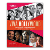 VIVA HOLLYWOOD: THE LEGACY OF LATIN AND HISPANIC ARTISTS IN AMERICAN FILM