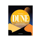 WORLD OF DUNE: THE PLACES AND CULTURE THAT INSPIRED FRANK