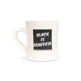 BLACK IS BEAUTIFUL DINER MUG