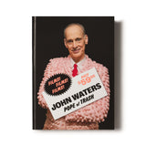 SIGNED JOHN WATERS: POPE OF TRASH