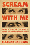 Scream with Me : Horror Films and the Rise of American Feminism (1968-1980)