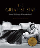 The Greatest Star: Behind The Scenes Of Sunset Boulevard – The Official 75th Anniversary Collector's Edition Including The Original Shooting Script
