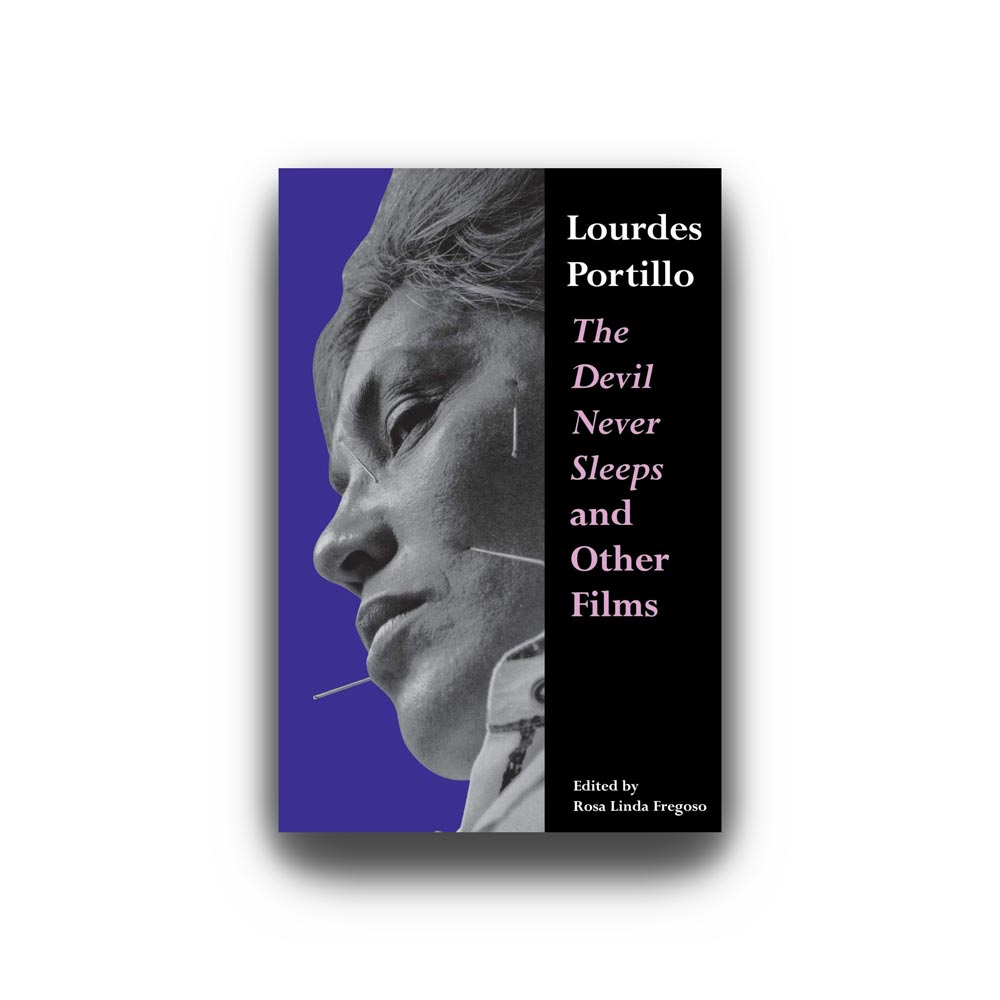 LOURDES PORTILLO: THE DEVIL NEVER SLEEPES AND OTHER FILMS