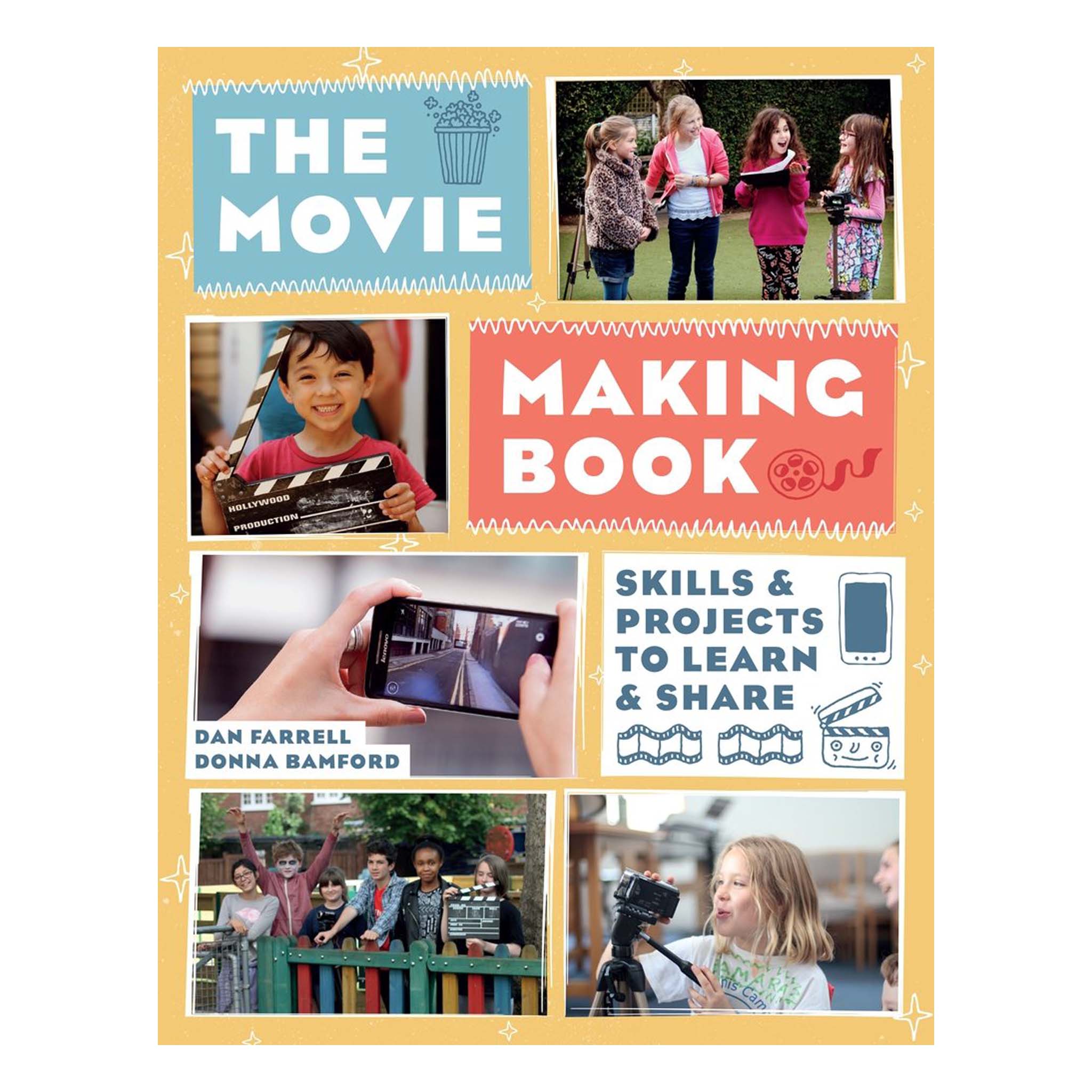 MOVIE MAKING BOOK: SKILLS AND PROJECTS TO LEARN AND SHARE