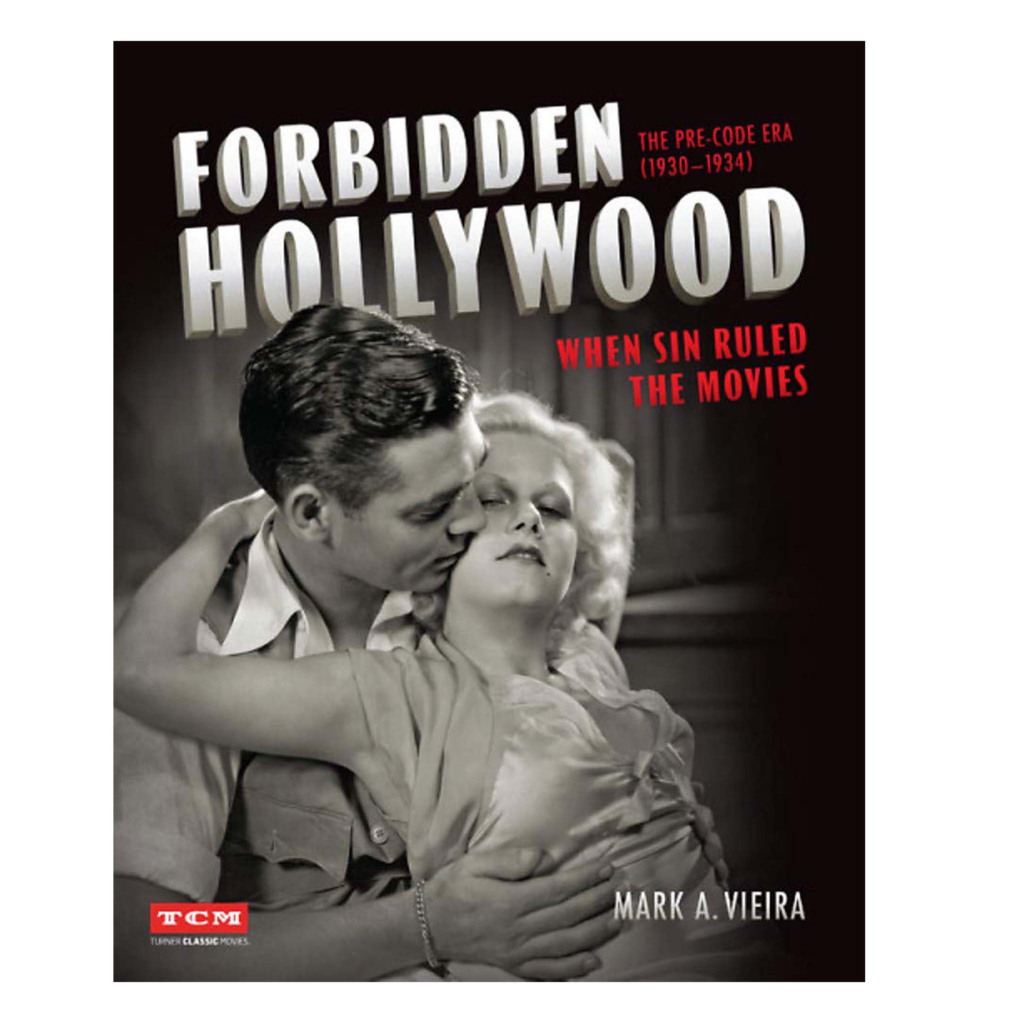FORBIDDEN HOLLYWOOD: WHEN SIN RULED THE MOVIES