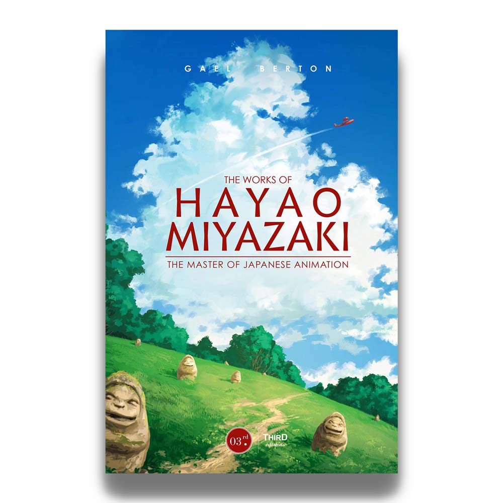 THE WORKS OF HAYAO MIYAZAKI: THE MASTER OF JAPANESE ANIMATION