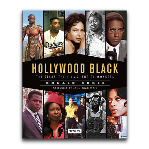 HOLLYWOOD BLACK: THE STARS, THE FILMS, THE FILMMAKERS