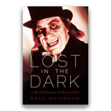 LOST IN THE DARK: A WORLD HISTORY OF HORROR FILM