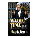 MAGIC TIME: MY LIFE IN HOLLYWOOD
