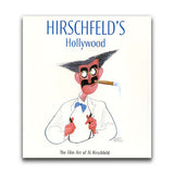 HIRSCHFELD'S HOLLYWOOD: THE FILM ART OF AL HIRSCHFELD